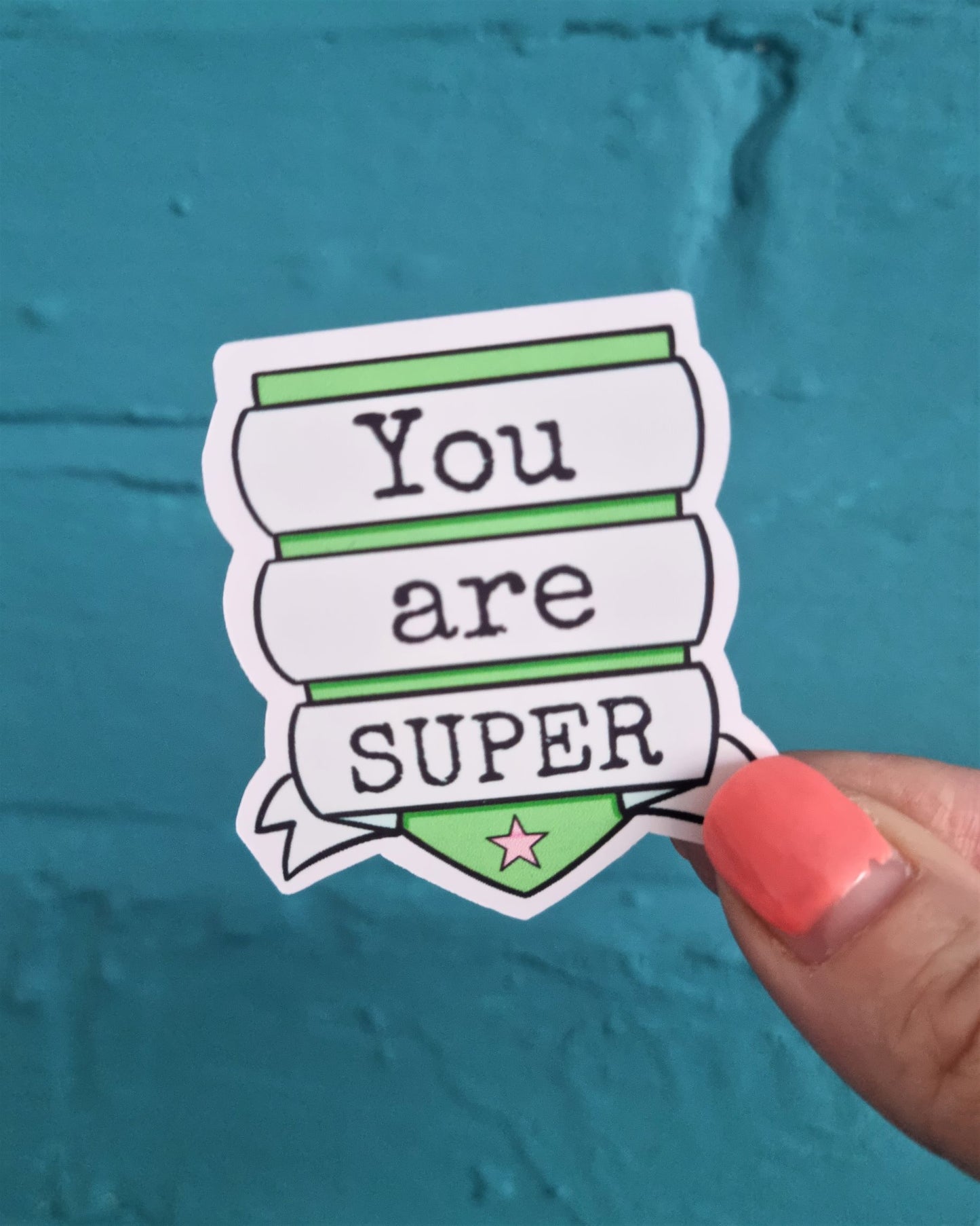 You Are Super Sticker