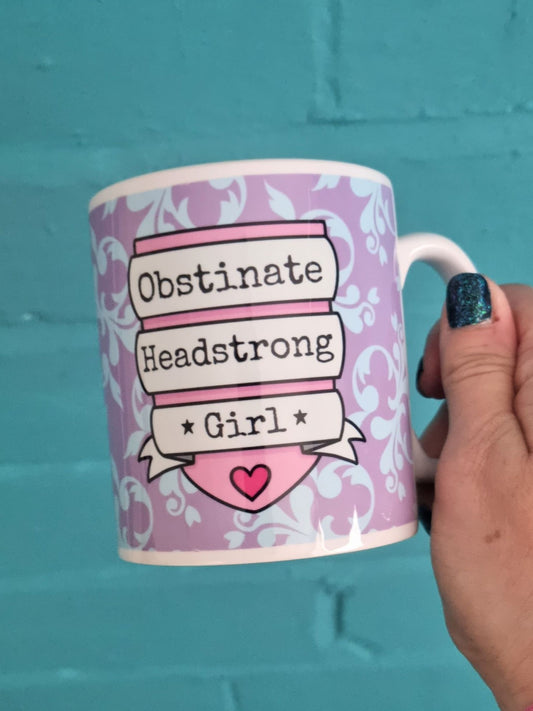 Obstinate Headstrong Girl Mug
