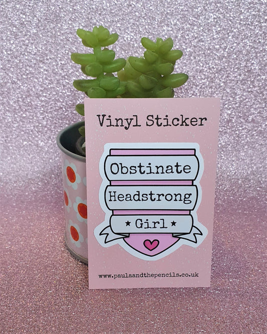 Obstinate Headstrong Girl Sticker