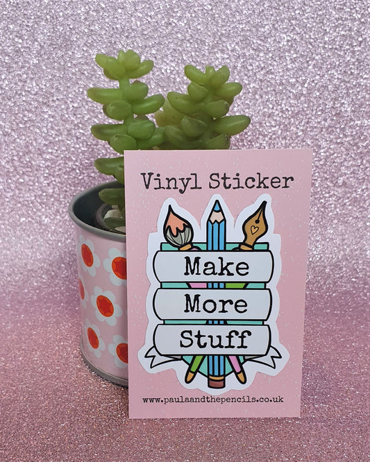 Make More Stuff Sticker