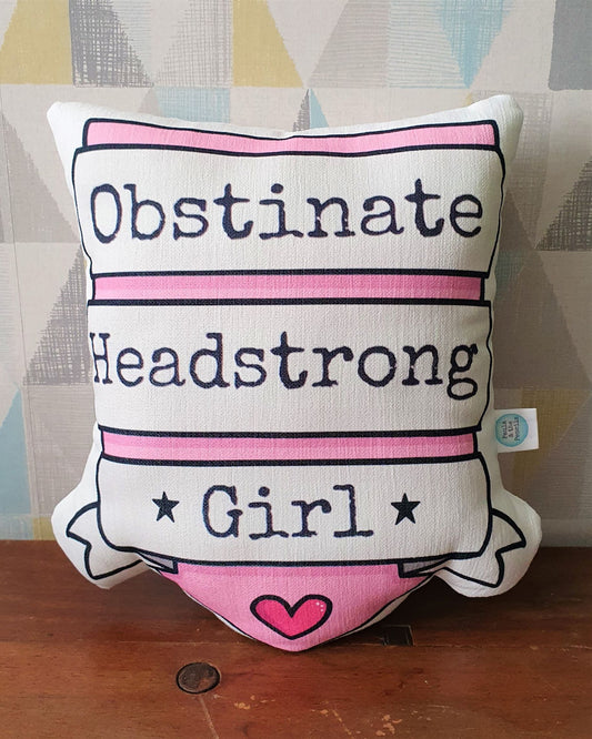 Obstinate Headstrong Girl Cushion